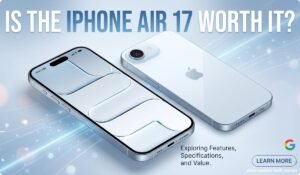 Is the iPhone Air 17 Worth It, iPhone Air 17 review, iPhone Air 17 price, iPhone Air 17 specs, iPhone Air 17 worth buying, iPhone Air 17 pros cons, iPhone 17 Air vs iPhone 17, buy iPhone Air 17, iPhone Air 17 camera, iPhone Air 17 battery life.