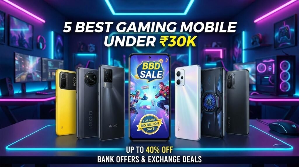 5 Best Gaming Mobile Under 30K, best gaming mobile under 30k, best gaming phone under 30000, best gaming smartphone under 30k, gaming phone under 30000, best 5 gaming phones under 30000, BBD Sale gaming mobile, BBD Sale gaming phone, best gaming phone in BBD Sale, gaming smartphone under 30k, best phone for gaming under 30000,, best gaming mobile in India BBD Sale mobile deals,