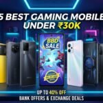 5 Best Gaming Mobile Under 30K, best gaming mobile under 30k, best gaming phone under 30000, best gaming smartphone under 30k, gaming phone under 30000, best 5 gaming phones under 30000, BBD Sale gaming mobile, BBD Sale gaming phone, best gaming phone in BBD Sale, gaming smartphone under 30k, best phone for gaming under 30000,, best gaming mobile in India BBD Sale mobile deals,