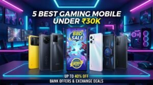 5 Best Gaming Mobile Under 30K, best gaming mobile under 30k, best gaming phone under 30000, best gaming smartphone under 30k, gaming phone under 30000, best 5 gaming phones under 30000, BBD Sale gaming mobile, BBD Sale gaming phone, best gaming phone in BBD Sale, gaming smartphone under 30k, best phone for gaming under 30000,, best gaming mobile in India BBD Sale mobile deals,